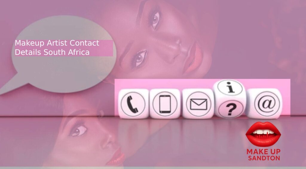 Makeup Artist Contact Details Johannesburg South Africa